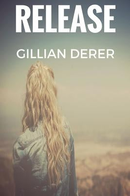 Release by Derer, Gillian