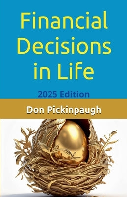 Financial Decisions in Life by Pickinpaugh, Donald