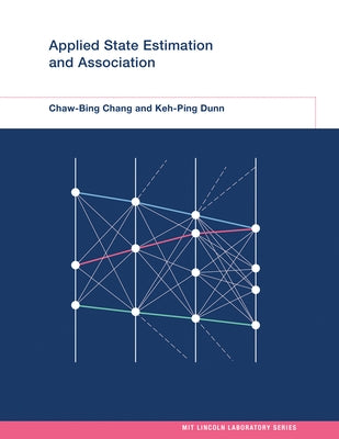 Applied State Estimation and Association by Chang, Chaw-Bing
