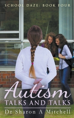 Autism Talks and Talks by Mitchell, Sharon A.