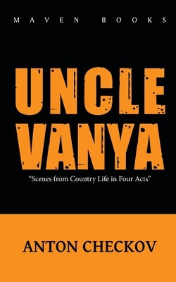 Uncle Vanya by Chekhov, Anton