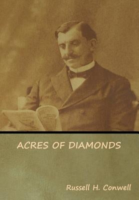Acres of Diamonds by Conwell, Russell H.