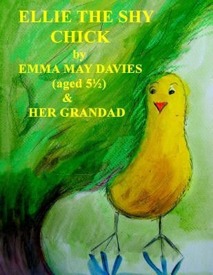 Ellie the Shy Chick by Watson, Philip