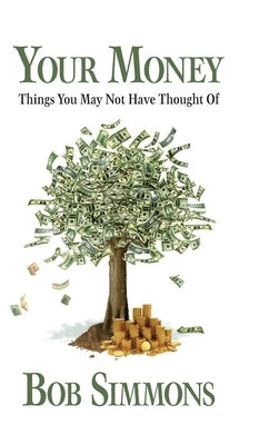 YOUR MONEY Things You May Not Have Thought Of by Simmons, Bob