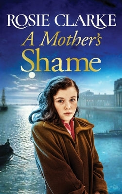 A Mother's Shame by Clarke, Rosie