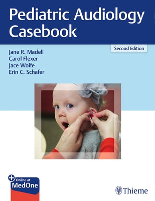 Pediatric Audiology Casebook by Madell, Jane R.