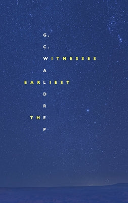 The Earliest Witnesses by Waldrep, Gc
