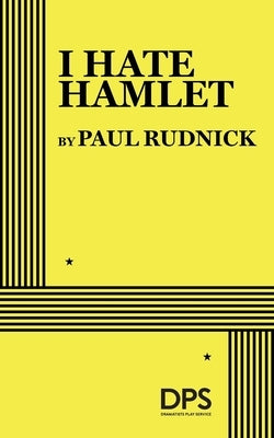 I Hate Hamlet by Rudnick, Paul