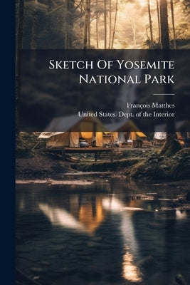 Sketch Of Yosemite National Park by Matthes, François