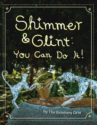 Shimmer and Glint: You Can Do It! by Hakak, Oshri