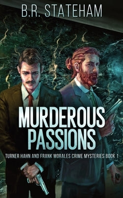 Murderous Passions by Stateham, B. R.