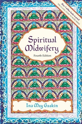 Spiritual Midwifery by Gaskin, Ina May