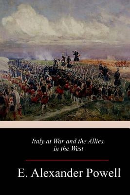 Italy at War and the Allies in the West by Powell, E. Alexander