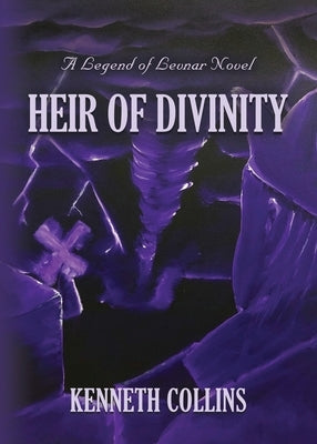 Heir of Divinity: A Legend of Levnar Novel by Collins, Kenneth