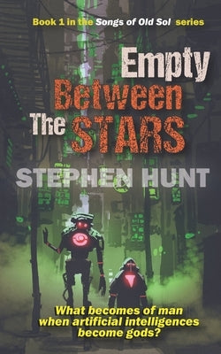 Empty Between the Stars by Hunt, Stephen