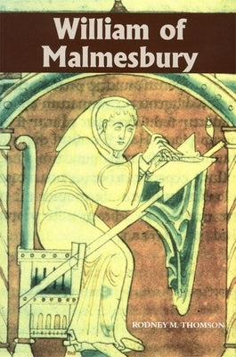 William of Malmesbury by Thomson, Rodney M.