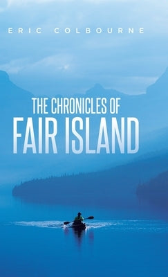 The Chronicles of Fair Island: Stories by Colbourne, Eric
