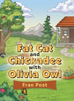 Fat Cat and Chickadee with Olivia Owl by Post, Fran