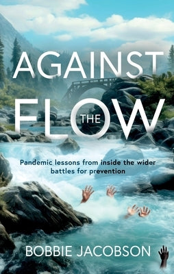 Against the Flow by Jacobson, Bobbie