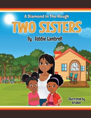 Two Sisters: A Diamond in the Rough by Gambrell, Bobbie