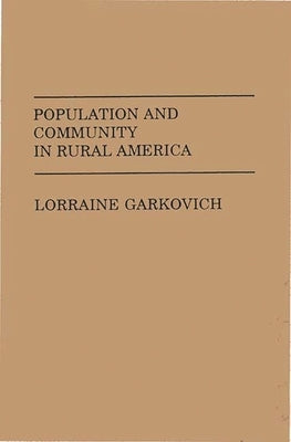 Population and Community in Rural America by Garkovich, Lorraine