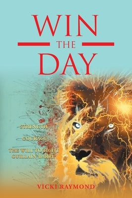 Win the Day by Raymond, Vicki