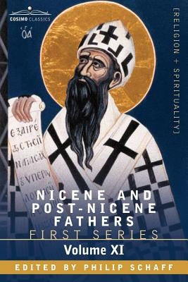 Nicene and Post-Nicene Fathers: First Series, Volume XI St. Chrysostom: Homilies of the Acts of the Apostles and the Epistle to the Romans by Schaff, Philip