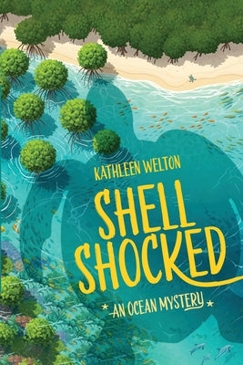Shell Shocked: An Ocean Mystery by Welton, Kathleen