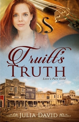 Truitt's Truth by David, Julia
