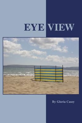 Eye View by Casey, Gloria
