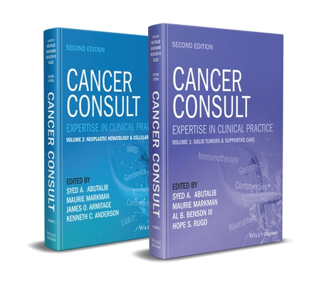 Cancer Consult: Expertise in Clinical Practice, Volume 2: Neoplastic Hematology & Cell Therapy by Abutalib, Syed A.