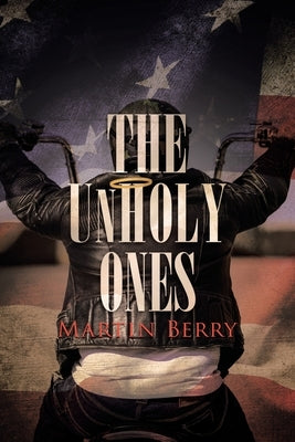 The Unholy Ones by Berry, Martin