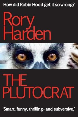 The Plutocrat by Harden, Rory