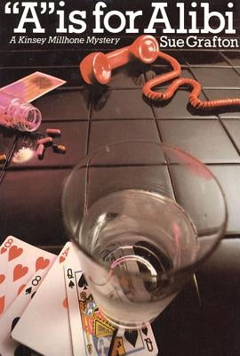 A is for Alibi: A Kinsey Millhone Mystery by Grafton, Sue