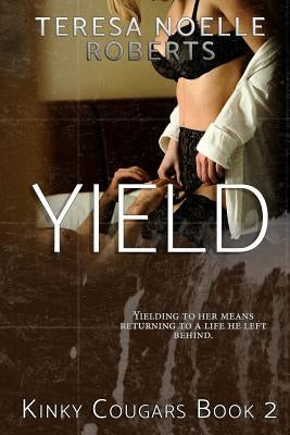 Yield by Roberts, Teresa Noelle