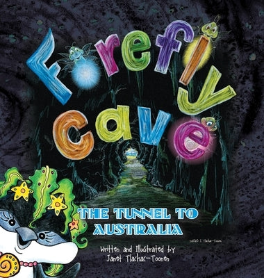 Firefly Cave The Tunnel to Australia by Tlachac-Toonen, Janet L.