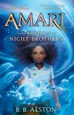 Amari and the Night Brothers by Alston, B. B.