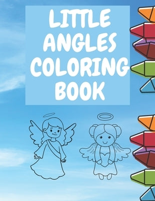 Little Angles Coloring book: Christian Coloring Book Toddlers Boys And Girls Amazing Coloring Pages Angel Fun by Poo, Poo