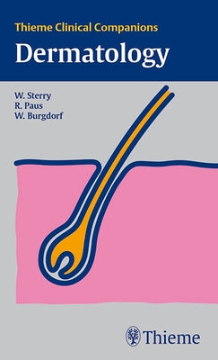 Thieme Clinical Companions: Dermatology by Sterry, Wolfram