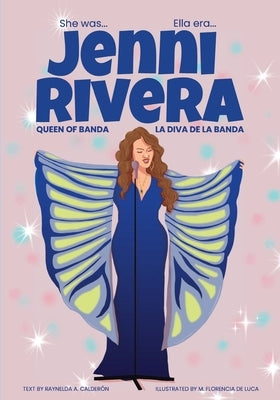 Jenni Rivera: Queen of Banda/La diva de la banda by Calderon, Raynelda a.