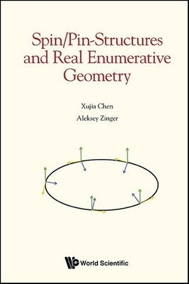 Spin/Pin-Structures and Real Enumerative Geometry by Xujia Chen