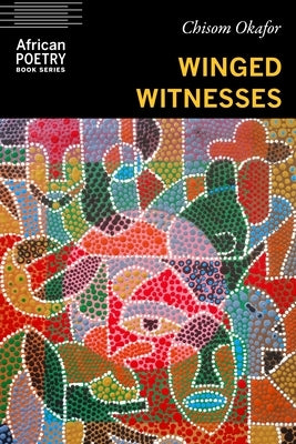 Winged Witnesses by Okafor, Chisom