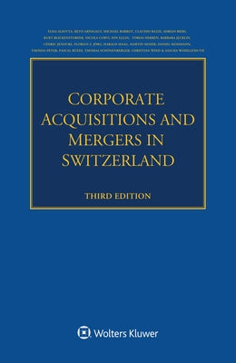 Corporate Acquisitions and Mergers in Switzerland by Aliotta, Elisa Et Al