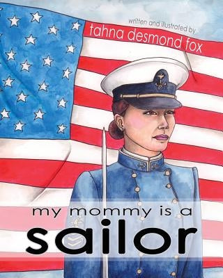 my mommy is a sailor by Fox, Tahna Desmond