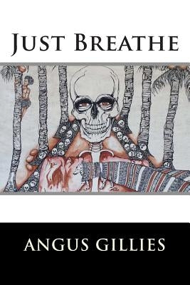 Just Breathe by Gillies, Angus