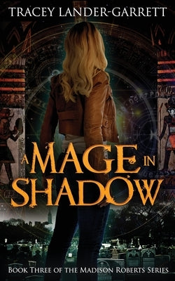 A Mage in Shadow by Lander-Garrett, Tracey