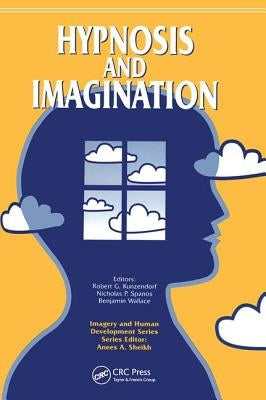Hypnosis and Imagination by Kunzendorf, Robert