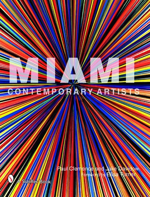 Miami Contemporary Artists by Clemence, Paul