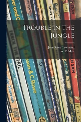 Trouble in the Jungle by Townsend, John Rowe