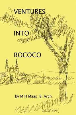 Ventures into Rococo by Maas, Huub